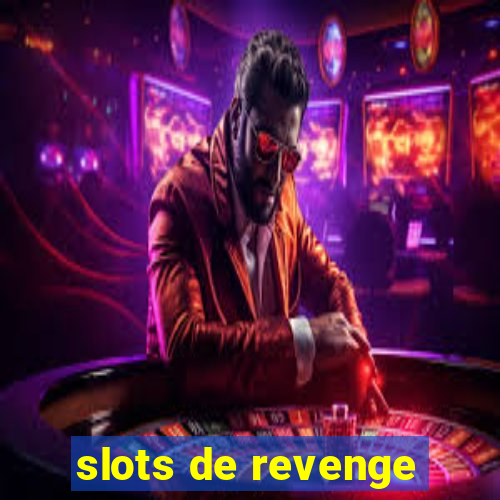 slots de revenge